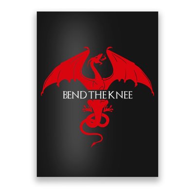 Bend The Knee Fantasy Dragon Poster