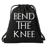 Bend The Knee Mother Of Dragons Drawstring Bag