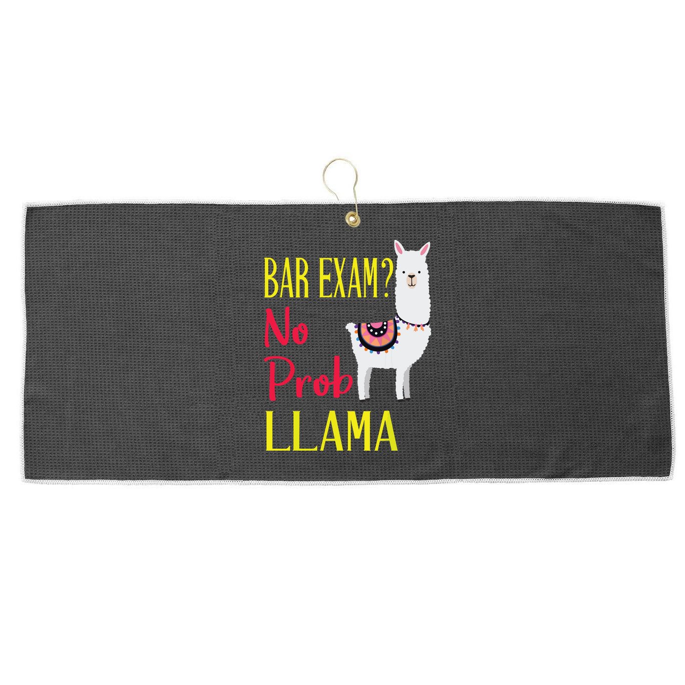 Bar Exam Passing The Passed No Prob Llama Lawyer Law Gift Large Microfiber Waffle Golf Towel