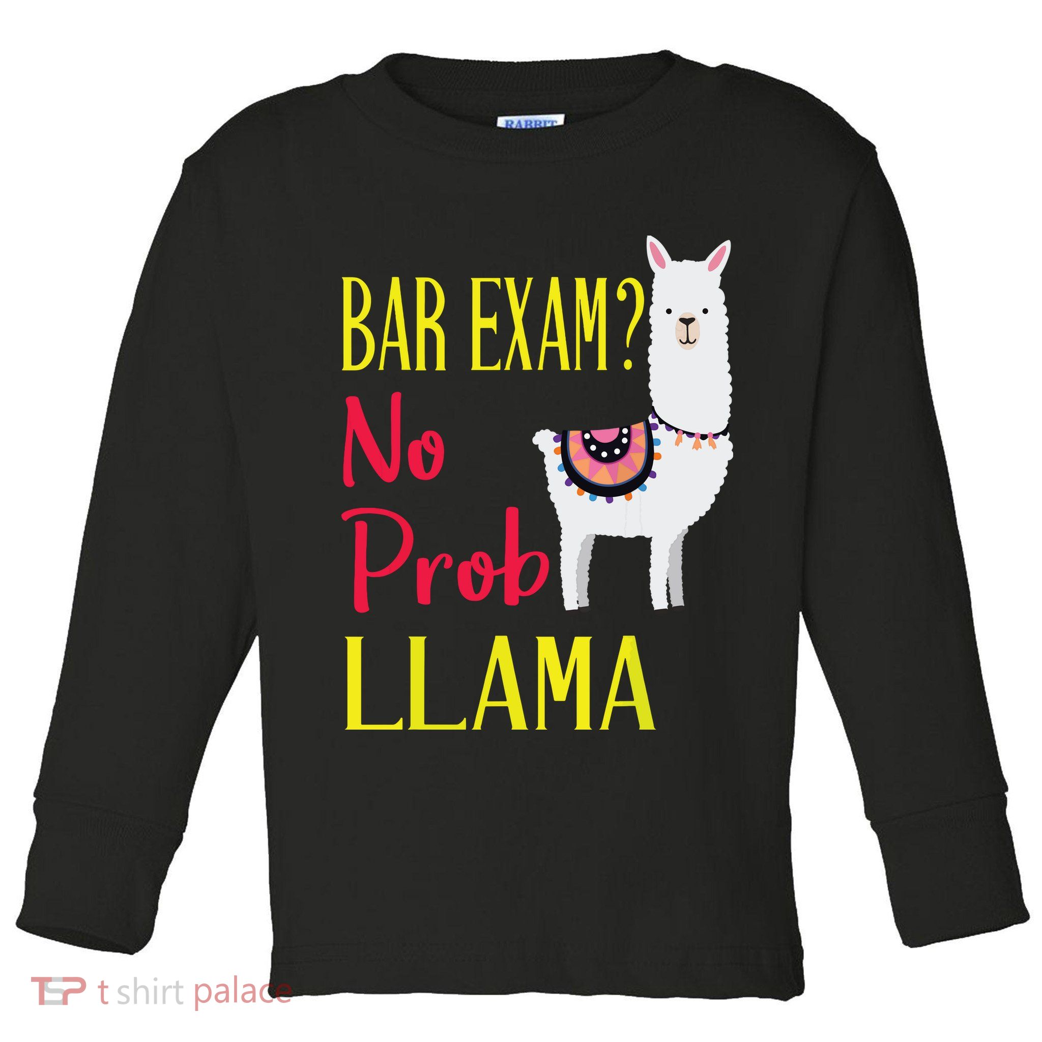 Bar Exam Passing The Passed No Prob Llama Lawyer Law Gift Toddler Long Sleeve Shirt
