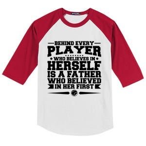 Behind Every Player Who Believes In Herself Is A Father Meaningful Gift Kids Colorblock Raglan Jersey