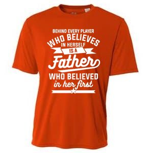 Behind Every Player Who Believes In Herself Is A Father Cool Gift Cooling Performance Crew T-Shirt