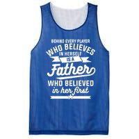 Behind Every Player Who Believes In Herself Is A Father Cool Gift Mesh Reversible Basketball Jersey Tank