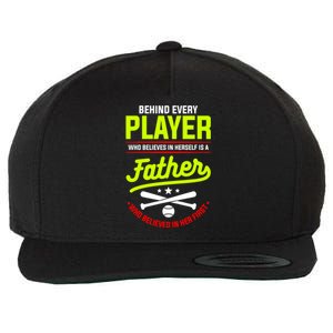 Behind Every Player Who Believes In Herself Is A Father Cool Gift Wool Snapback Cap