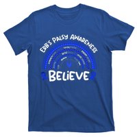 Believe Erb's Palsy Awareness Month Gift Erb's Palsy Gift T-Shirt