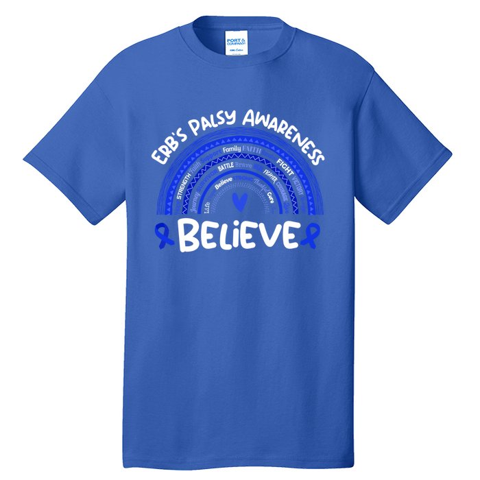 Believe Erb's Palsy Awareness Month Gift Erb's Palsy Gift Tall T-Shirt