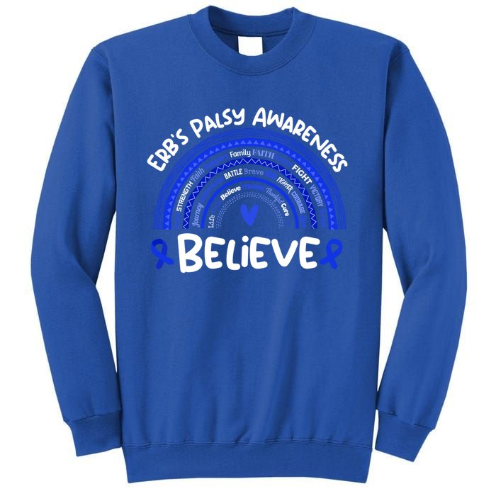 Believe Erb's Palsy Awareness Month Gift Erb's Palsy Gift Tall Sweatshirt