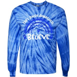 Believe Erb's Palsy Awareness Month Gift Erb's Palsy Gift Tie-Dye Long Sleeve Shirt