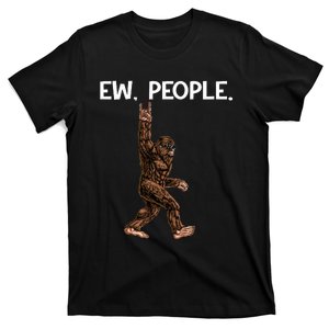 Bigfoot Ew People Funny Sasquatch Big Foot Graphic T-Shirt