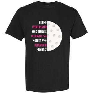 Behind Every Player Is A Mother Golf Gift Mom Golf Gift Garment-Dyed Heavyweight T-Shirt