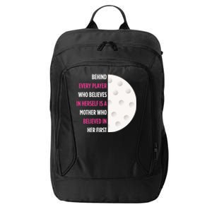 Behind Every Player Is A Mother Golf Gift Mom Golf Gift City Backpack