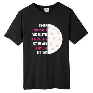 Behind Every Player Is A Mother Golf Gift Mom Golf Gift Tall Fusion ChromaSoft Performance T-Shirt