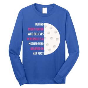 Behind Every Player Is A Mother Golf Gift Mom Golf Gift Long Sleeve Shirt