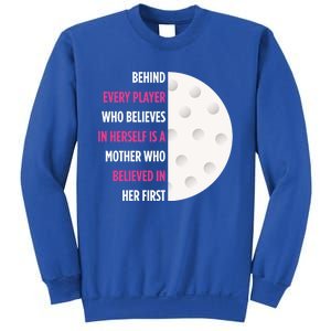 Behind Every Player Is A Mother Golf Gift Mom Golf Gift Sweatshirt