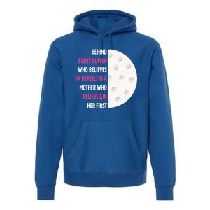 Behind Every Player Is A Mother Golf Gift Mom Golf Gift Premium Hoodie