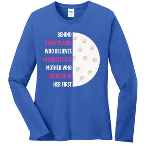 Behind Every Player Is A Mother Golf Gift Mom Golf Gift Ladies Long Sleeve Shirt