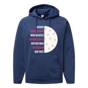 Behind Every Player Is A Mother Golf Gift Mom Golf Gift Performance Fleece Hoodie