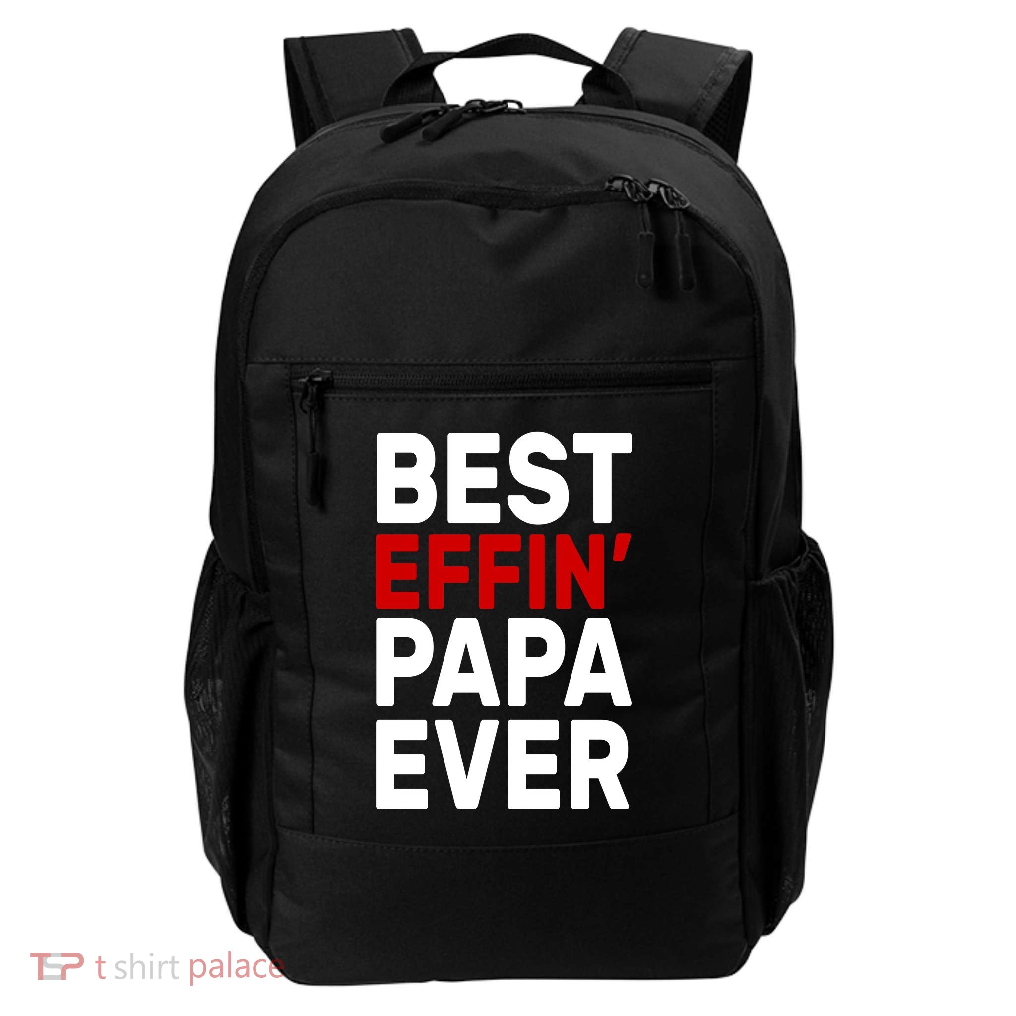 Best Effin Papa Ever Daily Commute Backpack