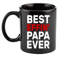 Best Effin Papa Ever 11oz C Handle Ceramic Mug