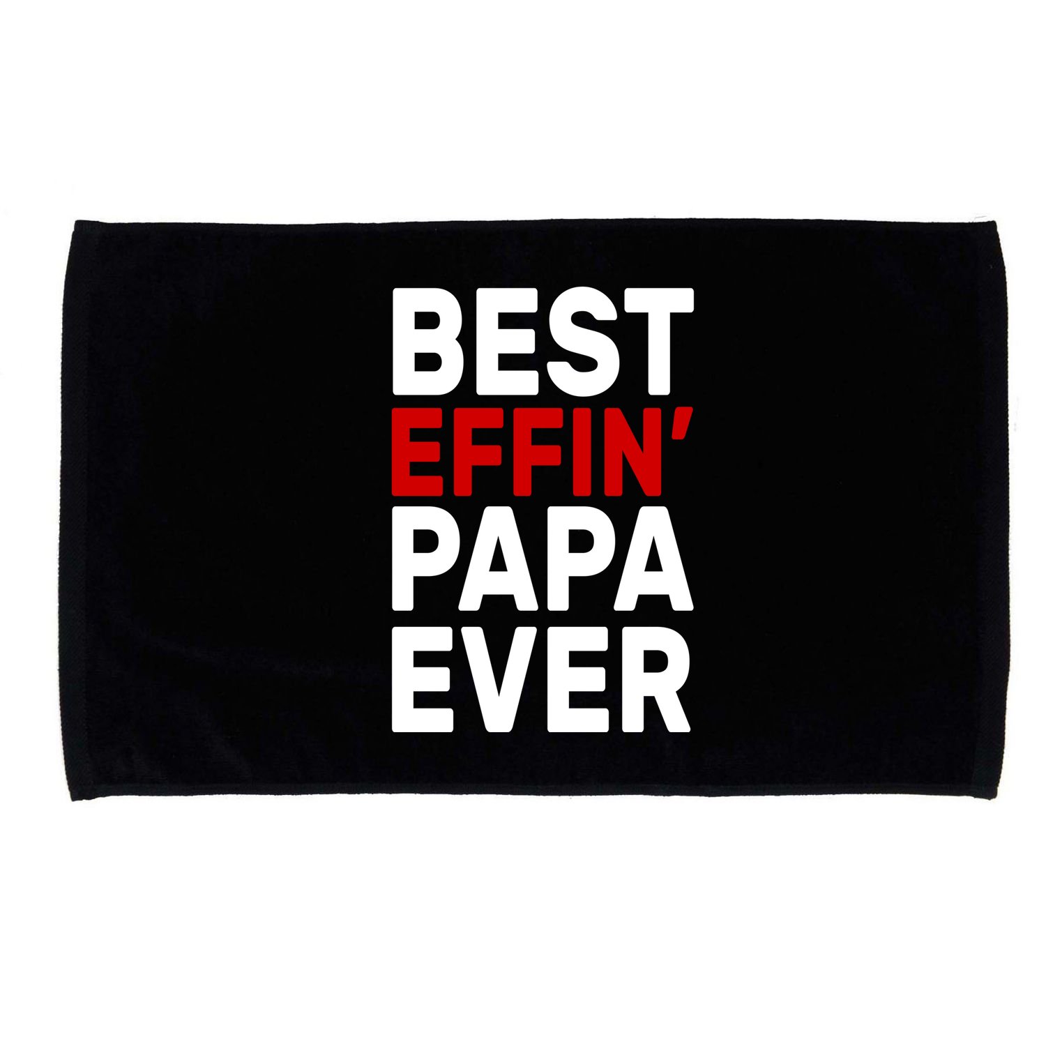 Best Effin Papa Ever Microfiber Hand Towel