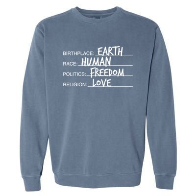 Birthplace Earth Race Hu Politics Freedom Great Gift Garment-Dyed Sweatshirt