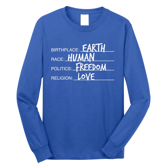 Birthplace Earth Race Hu Politics Freedom Great Gift Long Sleeve Shirt