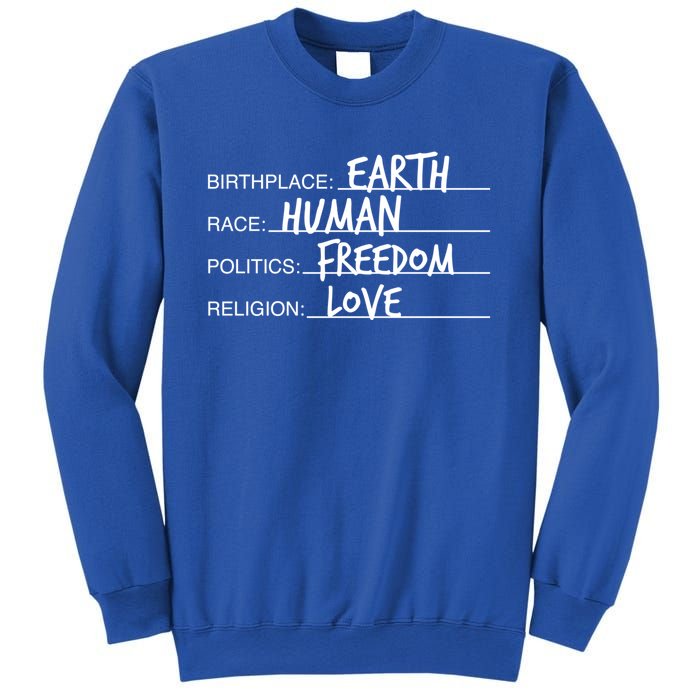 Birthplace Earth Race Hu Politics Freedom Great Gift Sweatshirt