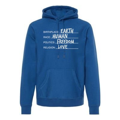 Birthplace Earth Race Hu Politics Freedom Great Gift Premium Hoodie