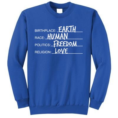 Birthplace Earth Race Hu Politics Freedom Great Gift Tall Sweatshirt