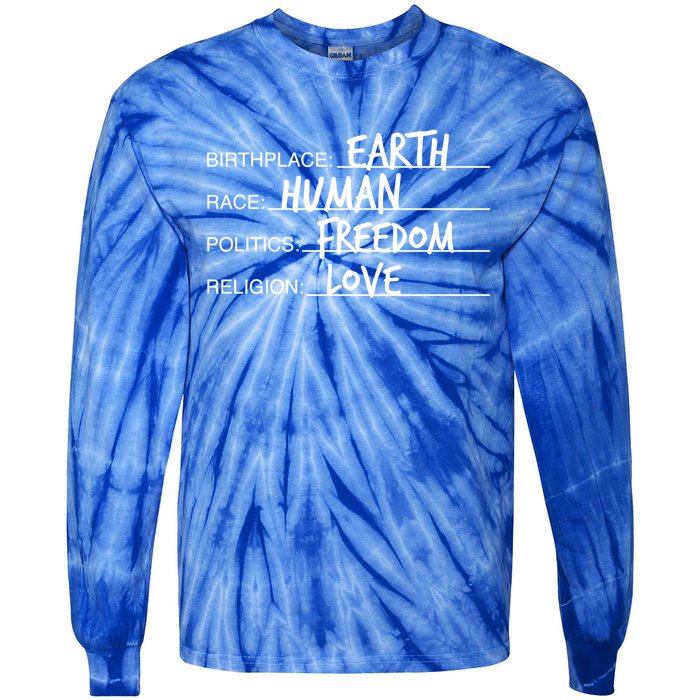 Birthplace Earth Race Hu Politics Freedom Great Gift Tie-Dye Long Sleeve Shirt