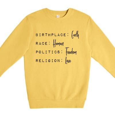 Birthplace Earth Race Hu Politics Freedom Religion Love Cute Gift Premium Crewneck Sweatshirt