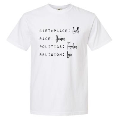 Birthplace Earth Race Hu Politics Freedom Religion Love Cute Gift Garment-Dyed Heavyweight T-Shirt