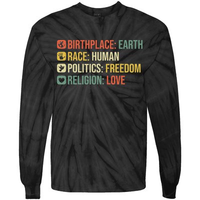 Birthplace Earth Race Human Politics Freedom Religion Love Tie-Dye Long Sleeve Shirt