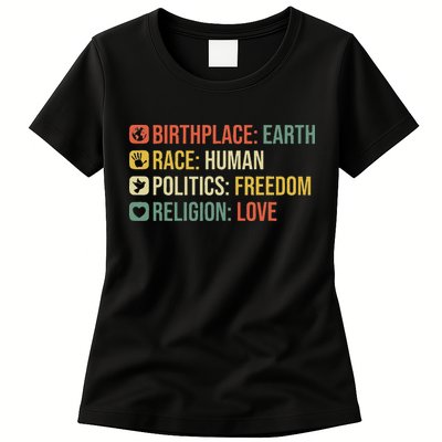 Birthplace Earth Race Human Politics Freedom Religion Love Womens T-Shirt