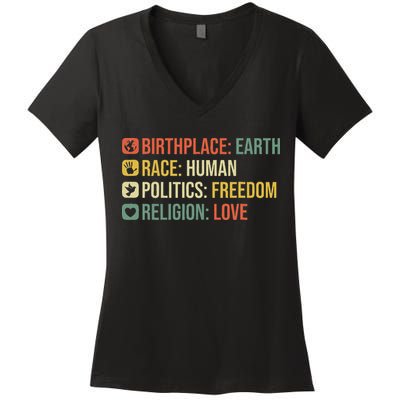 Birthplace Earth Race Human Politics Freedom Religion Love Women's V-Neck T-Shirt