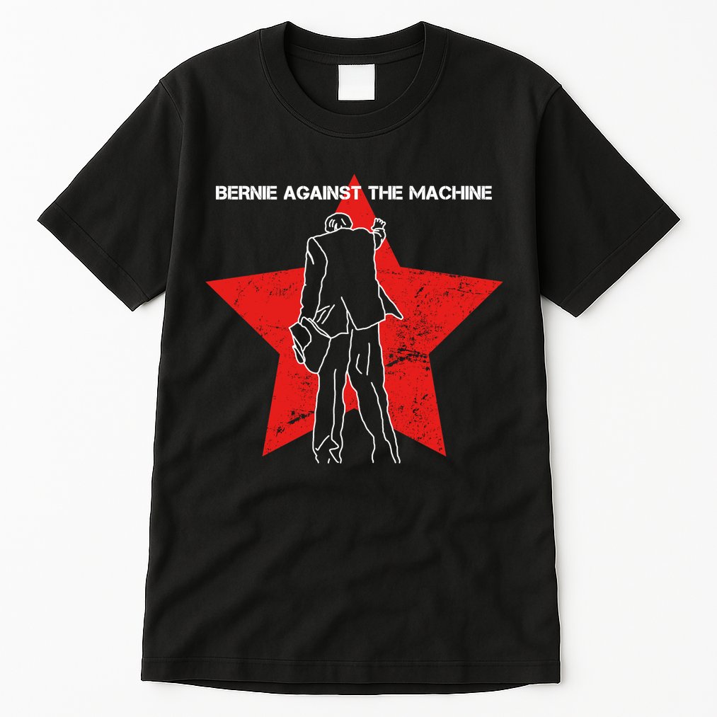 Bernie Against The Machine Tall T-Shirt