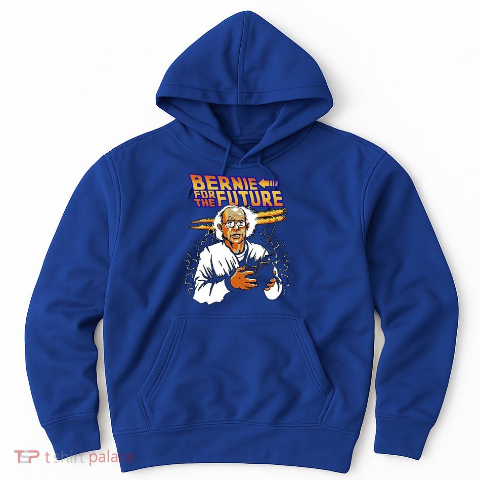 Bernie For The Future Hoodie
