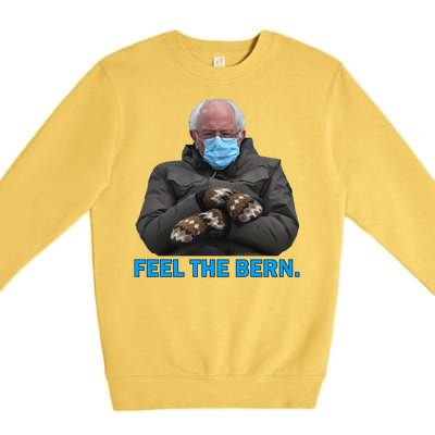 Bernie Mittens Bernie Sanders Feel The Bern Inauguration Day Premium Crewneck Sweatshirt