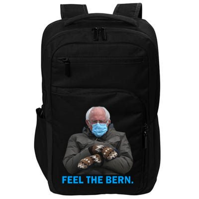 Bernie Mittens Bernie Sanders Feel The Bern Inauguration Day Impact Tech Backpack