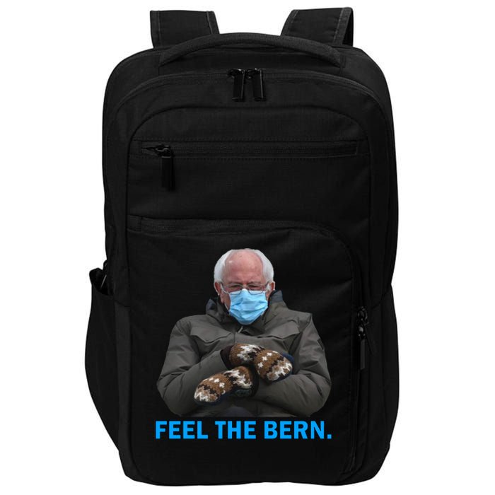 Bernie Mittens Bernie Sanders Feel The Bern Inauguration Day Impact Tech Backpack