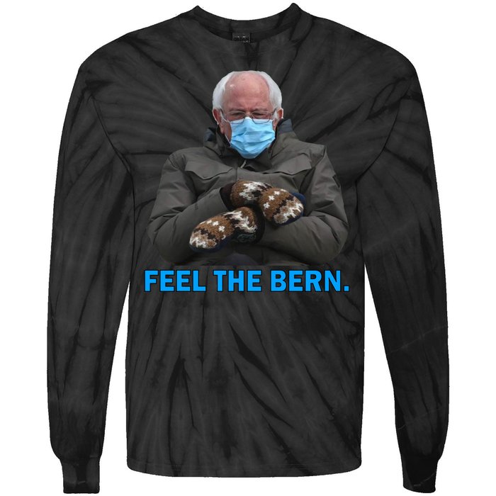 Bernie Mittens Bernie Sanders Feel The Bern Inauguration Day Tie-Dye Long Sleeve Shirt