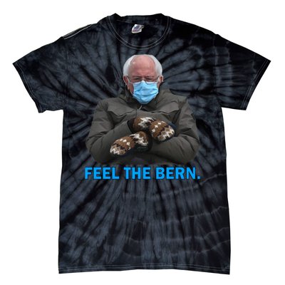 Bernie Mittens Bernie Sanders Feel The Bern Inauguration Day Tie-Dye T-Shirt