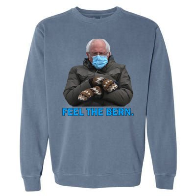 Bernie Mittens Bernie Sanders Feel The Bern Inauguration Day Garment-Dyed Sweatshirt