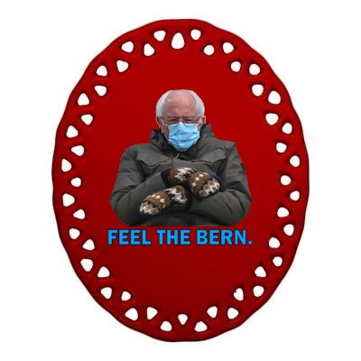 Bernie Mittens Bernie Sanders Feel The Bern Inauguration Day Ceramic Oval Ornament