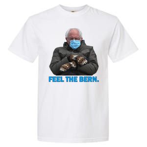 Bernie Mittens Bernie Sanders Feel The Bern Inauguration Day Garment-Dyed Heavyweight T-Shirt