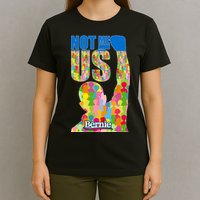 Bernie Sanders 2020 Not Me Us T-Shirt