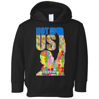 Bernie Sanders 2020 Not Me Us Toddler Hoodie