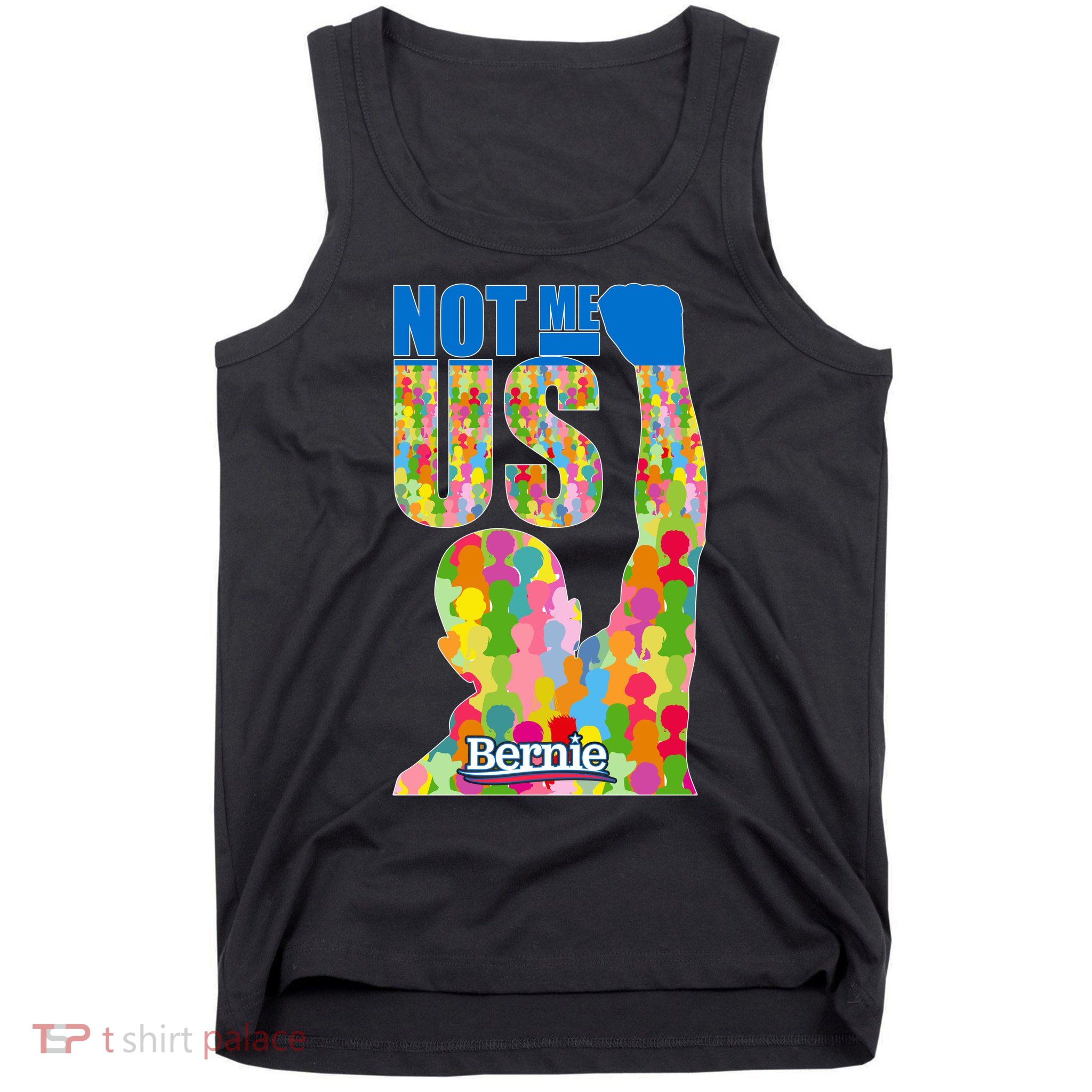 Bernie Sanders 2020 Not Me Us Tank Top