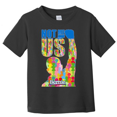 Bernie Sanders 2020 Not Me Us Toddler T-Shirt