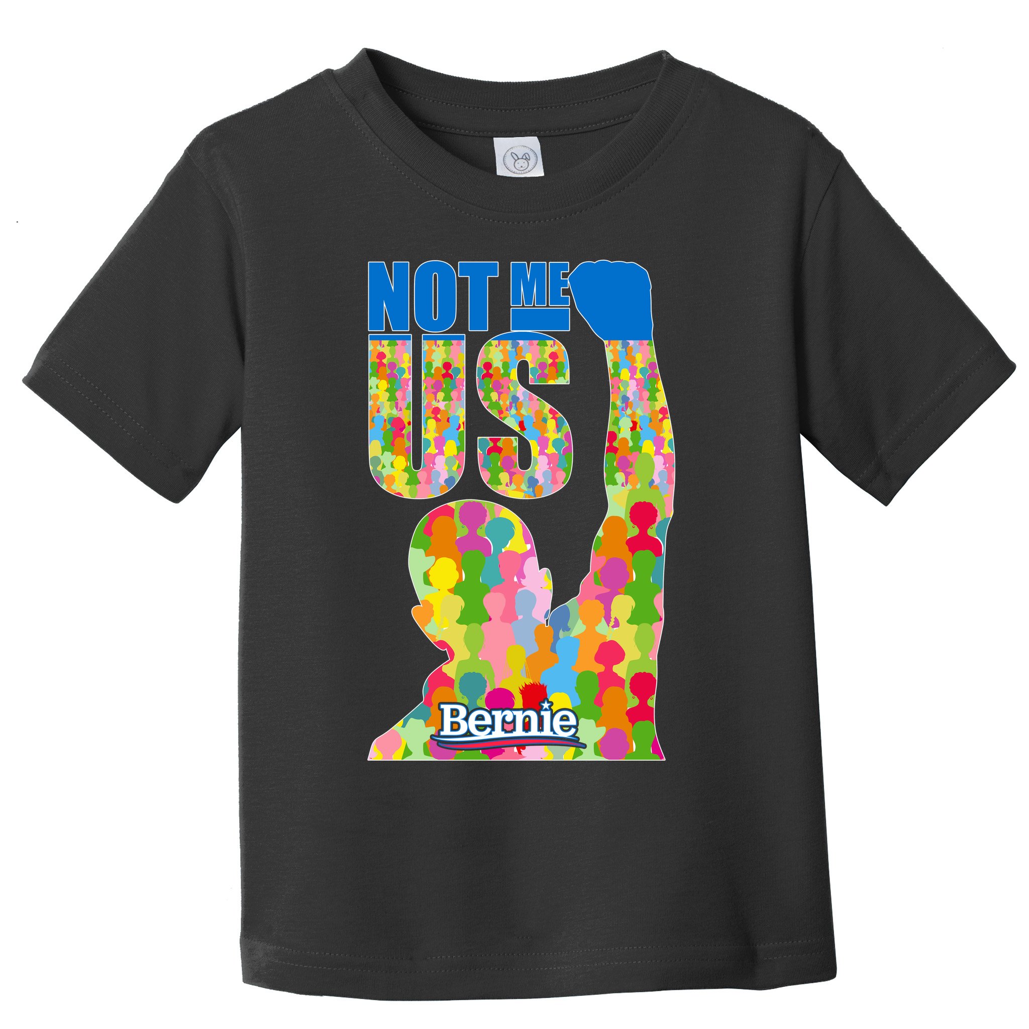 Bernie Sanders 2020 Not Me Us Toddler T-Shirt